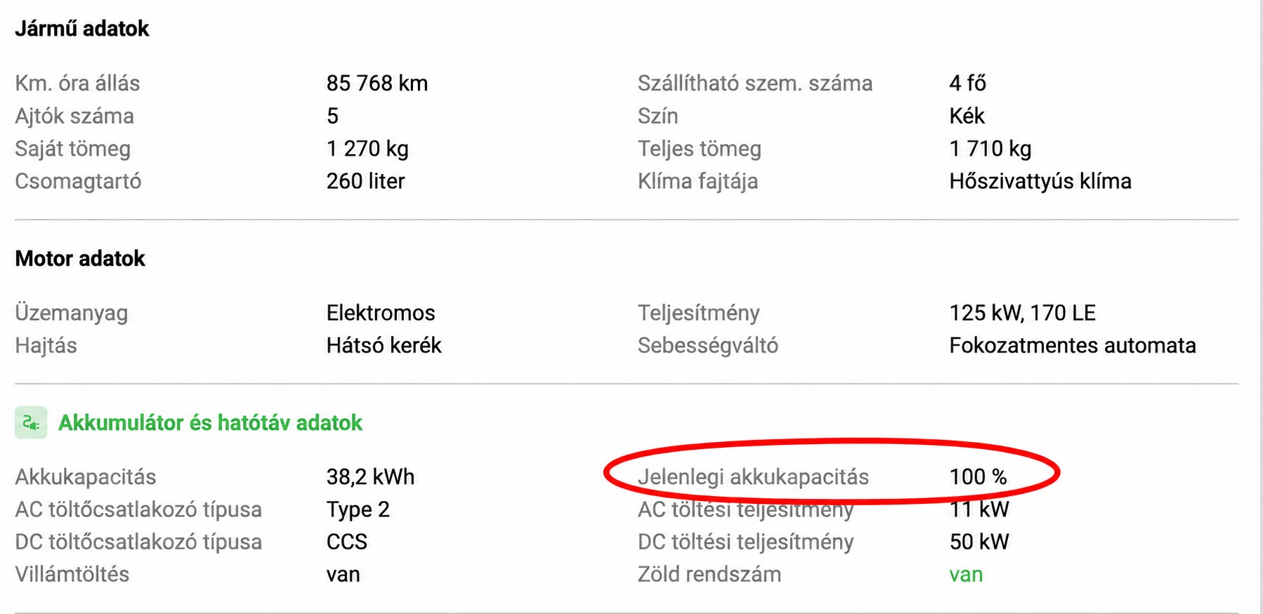 Használtautó-hirdetés adatlapja: 85 768 km-es BMW i3 38,2 kWh, a jelenlegi akkukapacitás 100%-ra beállítva.