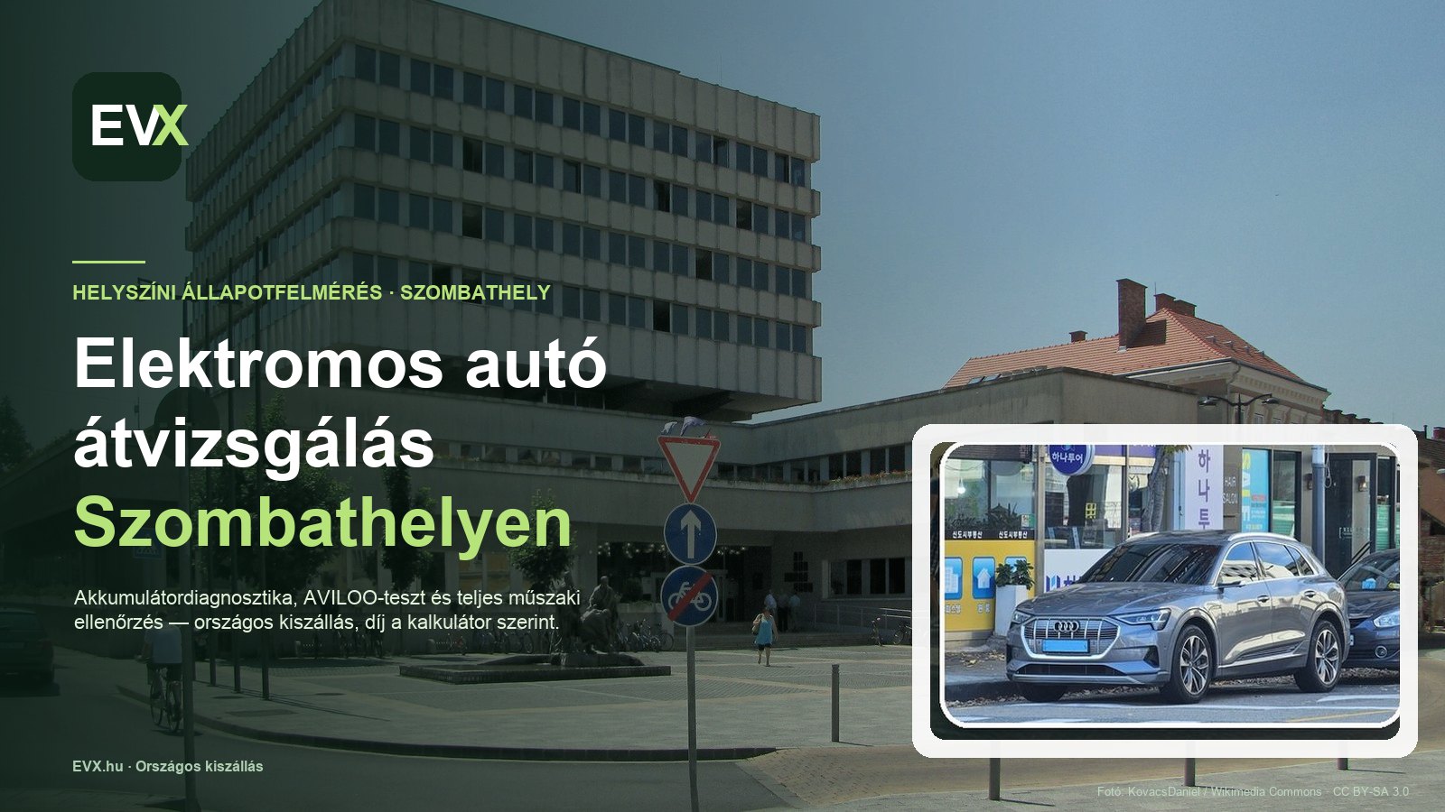 Szombathely — országos kiszállású elektromos autó átvizsgálás és állapotfelmérés Szombathelyen és környékén.
