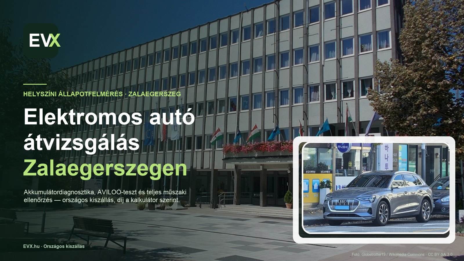 Zalaegerszeg — országos kiszállású elektromos autó átvizsgálás és állapotfelmérés Zalaegerszegen és környékén.